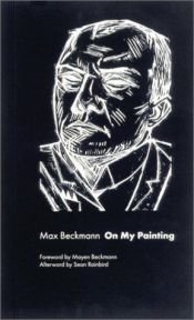 book cover of On my painting by Max Beckmann
