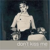 book cover of Don't kiss me the art of Claude Cahun and Marcel Moore by Claude Cahun
