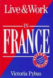 book cover of Live & Work in France, 6th (Live & Work in France) by Mark Hempshell
