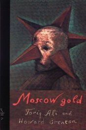 book cover of Moscow Gold (BRENTON) by Tariq Ali