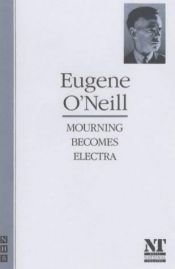 book cover of Mourning Becomes Electra by Eugene O'Neill