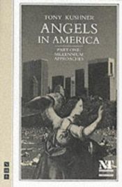 book cover of Angels in America: A Gay Fantasia on National Themes by Tony Kushner