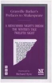 book cover of A Midsummer Night's Dream; The Winter's Tale; Twelfth Night: Prefaces To Shakespeare by with an intro by Edward M Moore Harley Granville-Barker