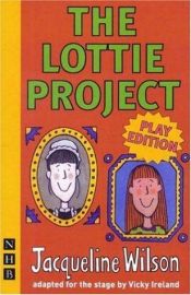 book cover of The Lottie Project by Jacqueline Wilson