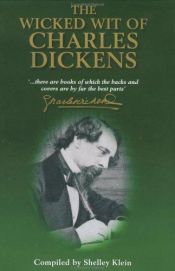 book cover of The Wicked Wit of Charles Dickens (The world according to...) by Charles Dickens