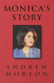 book cover of Monica Lewinsky: Ihre wahre Geschichte by Andrew Morton