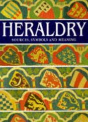 book cover of Heraldry : Sources, Symbols, and Meaning by Ottfried Neubecker