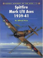 book cover of Aircraft of the Aces 012: Spitfire Mark I by Alfred Price