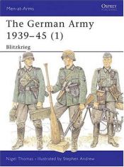book cover of Men at Arms 311: The German Army 1939 - 45 (1): Blitzkrieg by Nigel Thomas