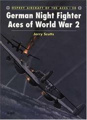 book cover of Ases alemanes de la caza nocturna de la II Guerra Mundial by Jerry Scutts