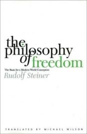 book cover of Vapauden filosofia : erään modernin maailmankatsomuksen luonnos by Rudolf Steiner