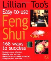 book cover of Lillian Too's Easy-to-Use Feng Shui by Lillian Too