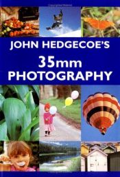 book cover of John Hedgecoe's 35mm photography by John Hedgecoe