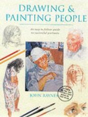 book cover of Drawing and Painting People (Step By Step) by John Raynes