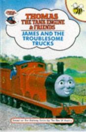 book cover of James the red engineand the troublesome trucks by Rev. W. Awdry