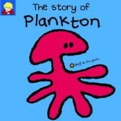 book cover of The Story of Plankton (Bang on the Door Series) by Jacky Robb