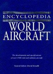 book cover of Complete Encyclopedia of World Aircraft by David Donald