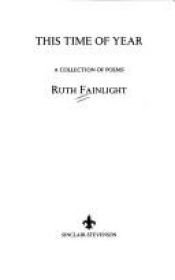 book cover of This time of year : a collection of poems by Ruth Fainlight