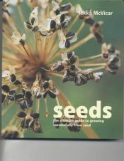book cover of Seeds: The Ultimate Guide to Growing Successfully from Seed by Jekka McVicar