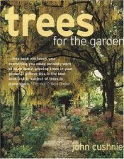 book cover of Trees for the Garden by John Cushnie