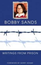 book cover of The writings of Bobby Sands by Bobby Sands