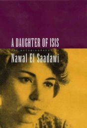 book cover of A Daughter of Isis by Nawal El Saadawi