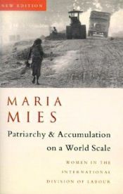 book cover of Patriarchy and Accumulation On A World Scale by Maria Mies