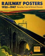 book cover of Railway Posters 1923-1947: From the Collection of the National Railway Museum, York by Beverley Cole