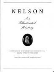 book cover of Nelson: An Illustrated History by Roger Morriss