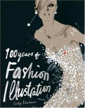 book cover of 100 Years of Fashion Illustration by Cally Blackman