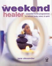 book cover of The Weekend Healer by Jane Alexander