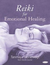 book cover of Reiki for Emotional Healing by Tanmaya Honervogt