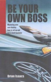 book cover of Be Your Own Boss by John Whiteley