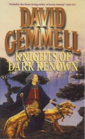 book cover of Knights of Dark Renown by Дэвид Геммел