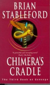 book cover of Chimera's Cradle by Brian Stableford