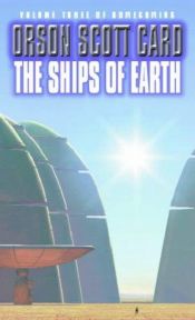 book cover of Die Heimkehr. Die Schiffe der Erde. by Orson Scott Card