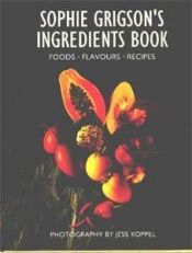 book cover of Ingrediëntenwijzer smaken, texturen, recepten by Sophie Grigson