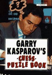 book cover of Garry Kasparov's Chess Puzzle Book by Garry Kasparov