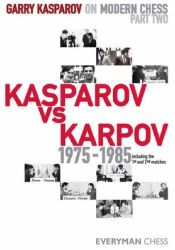 book cover of Garry Kasparov on Modern Chess, Part Two: Kasparov vs Karpov 1975-1985 (v. 2) by Garry Kasparov