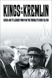 book cover of KINGS OF THE KREMLIN: Leaders from Ivan the Terrible to Boris Yeltsin by Sol Shulman