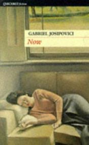 book cover of Now: Gabriel Josipovici (Carcanet Fiction) by Gabriel Josipovici