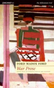 book cover of The War Prose (Lives & Letters) by Ford Madox Ford