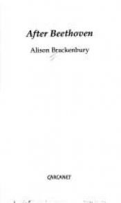 book cover of After Beethoven by Alison Brackenbury