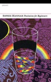 book cover of Pessimism for Beginners by Sophie Hannah