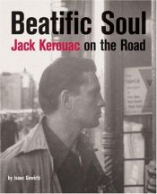 book cover of Beatific Soul: Jack Kerouac On the Road by Isaac Gewirtz