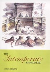 book cover of The Intemperate Auctioneer by John Hurste