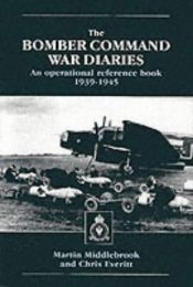 book cover of The Bomber Command War Diaries : an operational reference book, 1939-1945 by Martin Middlebrook