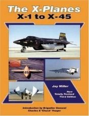 book cover of The X-planes X-1 to X-45 by Jay Miller