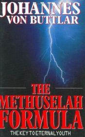 book cover of The Methuselah Formula by Johannes von Buttlar