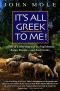 Elu nagu kreeka gfs : lugu hullust koerast, inglise mehest, varemetest, Retsinast ja ehtsatest kreeklastest